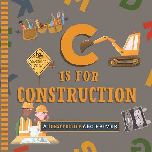 C Is for Construction - Board Book