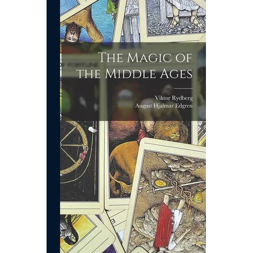 The Magic of the Middle Ages - Hardcover