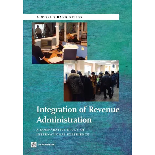 Integration of Revenue Administration: A Comparative Study of International Experience - Paperback