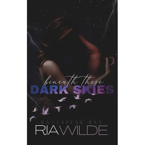 Beneath These Dark Skies: a dark smalltown romance - Paperback