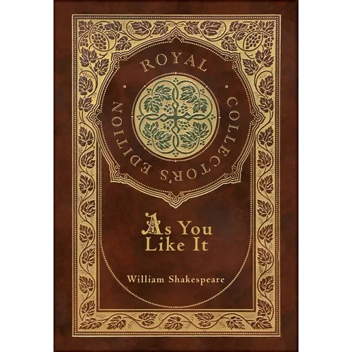 As You Like It (Royal Collector's Edition) (Case Laminate Hardcover with Jacket) - Hardcover