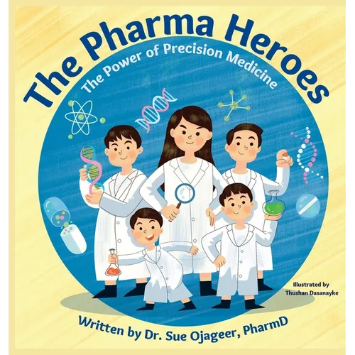 The Pharma Heroes: The Power of Precision Medicine - Hardcover