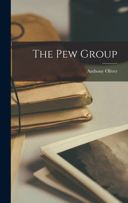 The Pew Group - Hardcover
