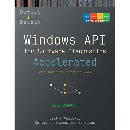 Accelerated Windows API for Software Diagnostics: With Category Theory in View, Second Edition - Paperback