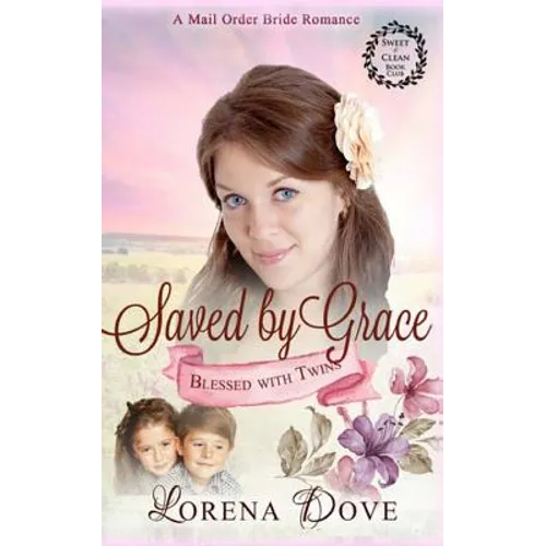 Saved by Grace: An Inspirational Historical Western Romance - Paperback