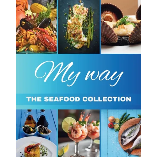 "My Way" The Seafood Collection: The Seafood Collection - Paperback
