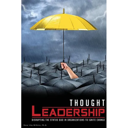 Thought Leadership: Disrupting the Status Quo in Organizations to Ignite Change - Paperback