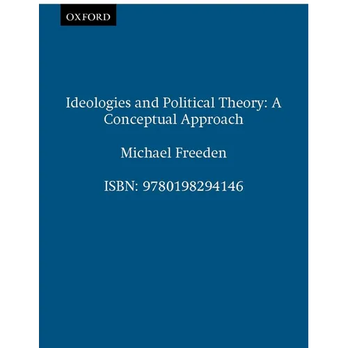 Ideologies and Political Theory: A Conceptual Approach - Paperback