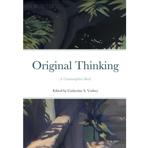 Original Thinking: A Commonplace Book - Paperback