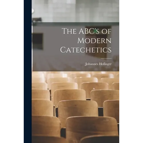 The ABC's of Modern Catechetics - Paperback