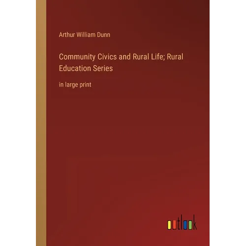 Community Civics and Rural Life; Rural Education Series: in large print - Paperback