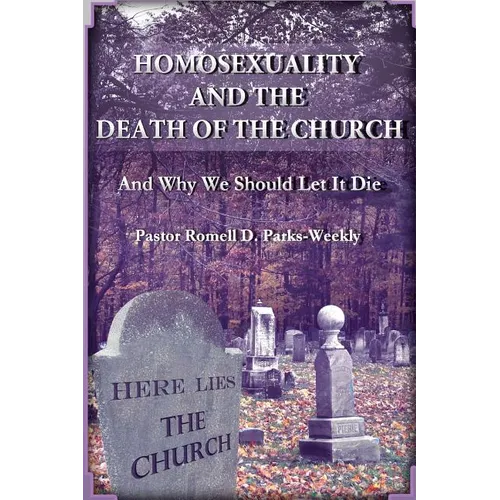 Homosexuality and the Death of the Church - Paperback