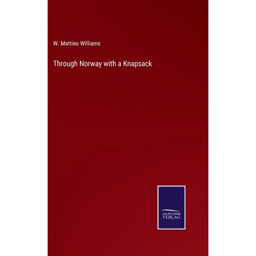 Through Norway with a Knapsack - Hardcover