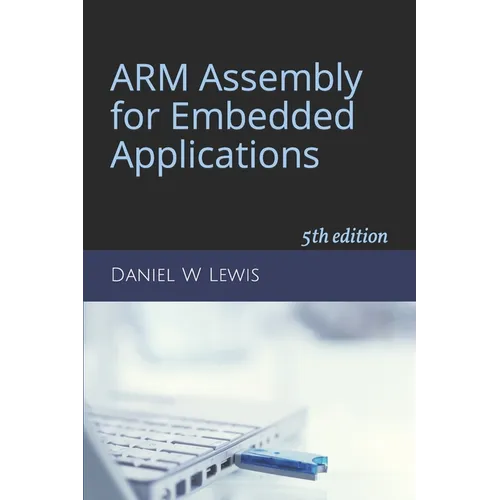 ARM Assembly for Embedded Applications: 5th edition - Paperback