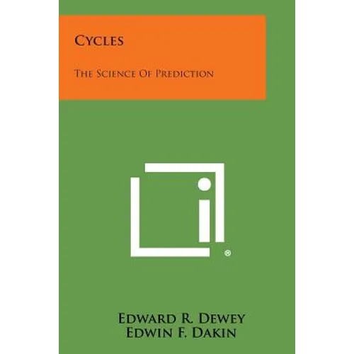 Cycles: The Science of Prediction - Paperback