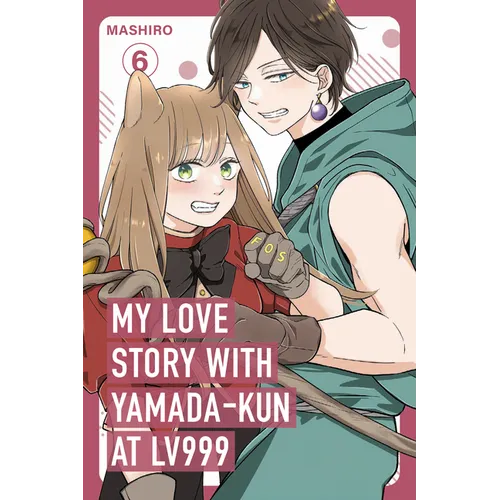 My Love Story with Yamada-Kun at Lv999 Volume 6 - Paperback