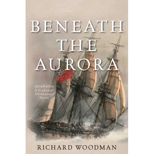 Beneath the Aurora: A Nathaniel Drinkwater Novel - Paperback
