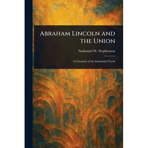 Abraham Lincoln and the Union - Paperback