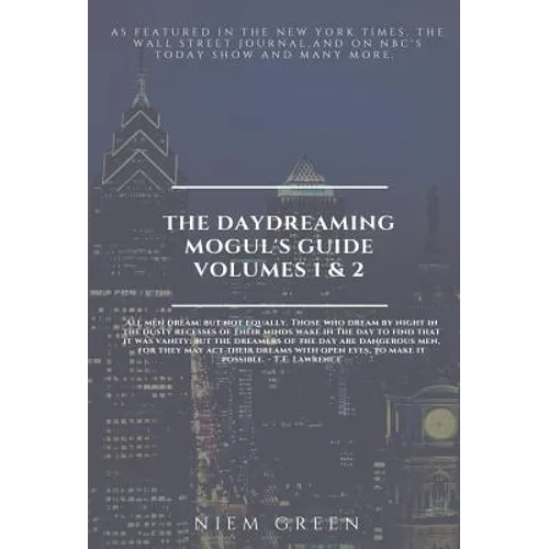 The Daydreaming Mogul's Guide Volume 1 and 2: Daydreams and Success and Credit Score Dating - Hardcover