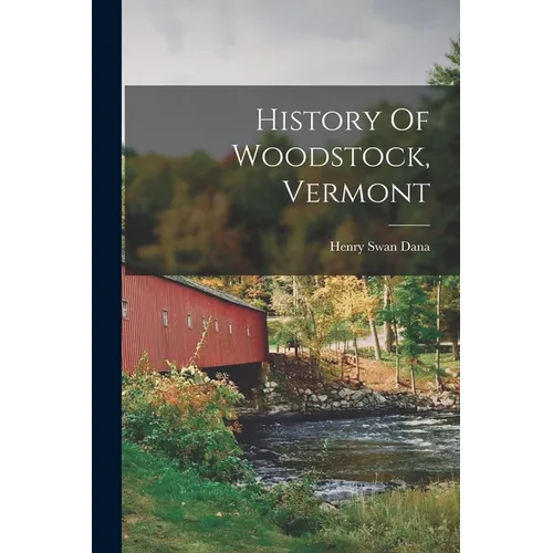 History Of Woodstock, Vermont - Paperback