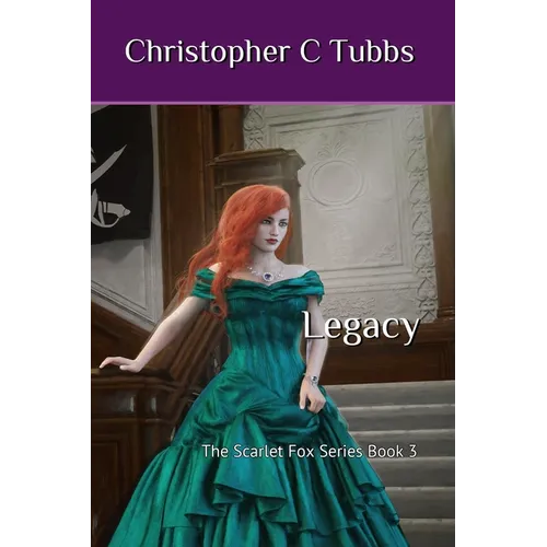 Legacy: The Scarlet Fox, Book 3 - Paperback