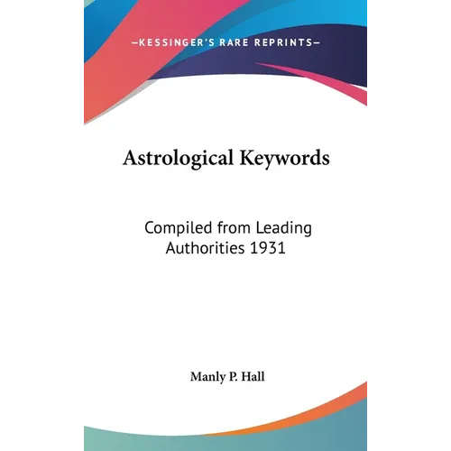 Astrological Keywords: Compiled from Leading Authorities 1931 - Hardcover