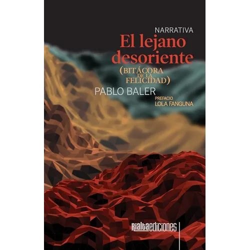 El lejano desoriente (bitácora de la felicidad) - Paperback