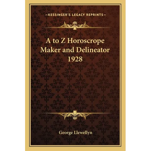A to Z Horoscrope Maker and Delineator 1928 - Paperback