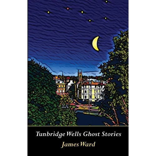 Tunbridge Wells Ghost Stories - Paperback