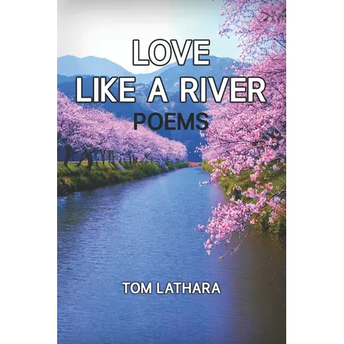 Love Like A River - Paperback