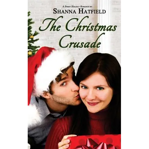 The Christmas Crusade: Sweet Holiday Romance - Paperback
