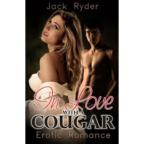 In Love with a Cougar: Erotic Romance - Paperback