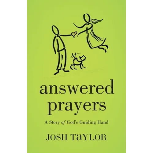 Answered Prayers: A Story of God's Guiding Hand - Paperback