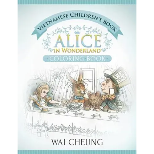 Vietnamese Children's Book: Alice in Wonderland (English and Vietnamese Edition) - Paperback
