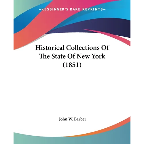Historical Collections Of The State Of New York (1851) - Paperback
