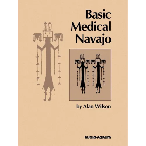Basic Medical Navajo: An Introductory Text in Communication - Paperback