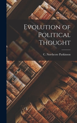Evolution of Political Thought - Hardcover