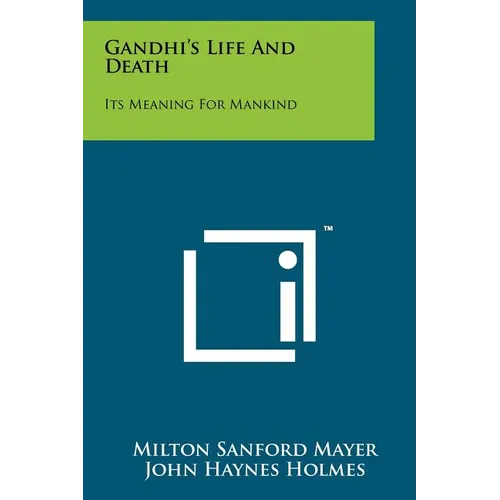 Gandhi's Life And Death: Its Meaning For Mankind - Paperback