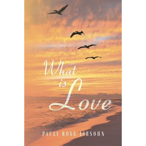 What is Love - Paperback