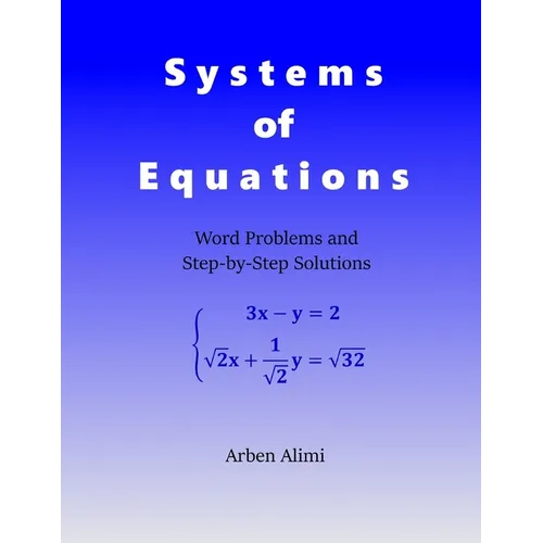Systems of Equations: Word Problems and Step-by-Step Solutions - Paperback