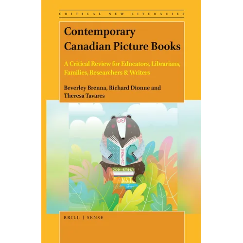 Contemporary Canadian Picture Books: A Critical Review for Educators, Librarians, Families, Researchers & Writers - Paperback