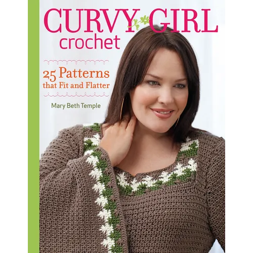 Curvy Girl Crochet: 25 Patterns that Fit and Flatter - Paperback