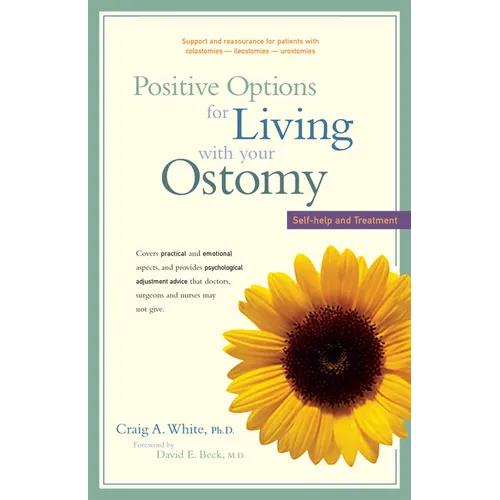 Positive Options for Living with Your Ostomy: Self-Help and Treatment - Paperback