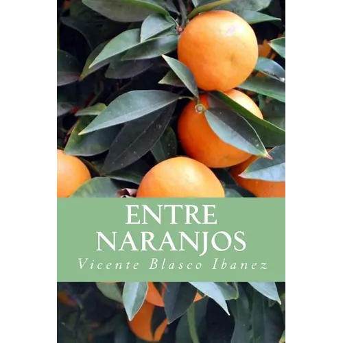 Entre Naranjos - Paperback