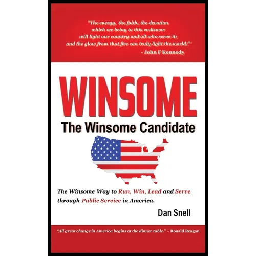 The Winsome Candidate: The Winsome Way to Walk, Run, Win and Serve through Public Service in America - Hardcover