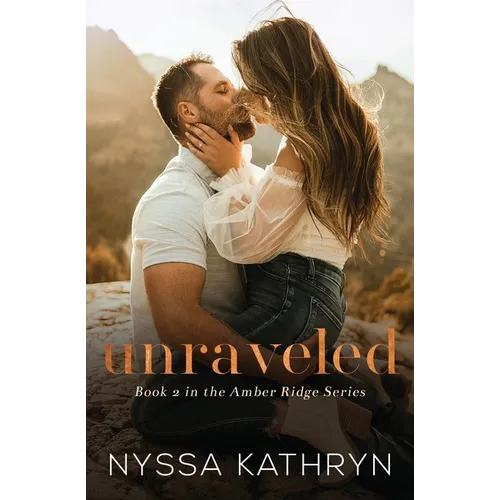Unraveled: A Small Town, Enemies to Lovers, Fake Dating, Romantic Suspense - Paperback
