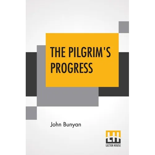 The Pilgrim's Progress: Every Child Can Read; Edited By Rev. Jesse Lyman Hurlbut - Paperback