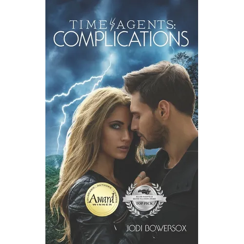 Time Agents: Complications: A Time Travel Romance - Paperback