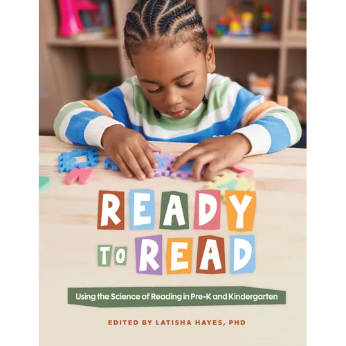 Ready to Read: Using the Science of Reading in Pre-K and Kindergarten - Paperback