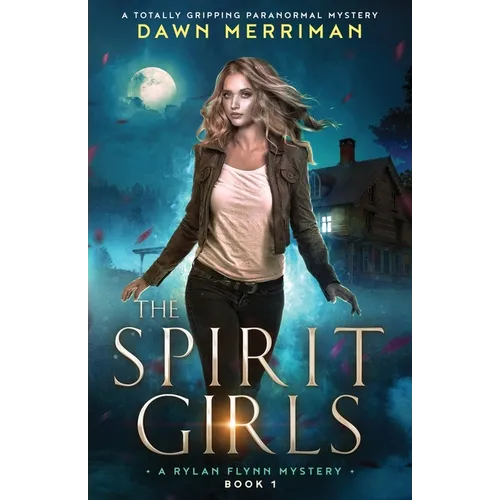 The Spirit Girls: A totally gripping paranormal mystery - Paperback